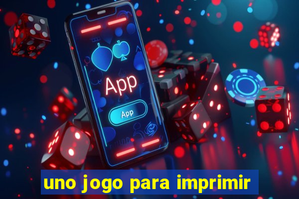 uno jogo para imprimir